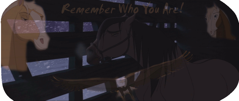 Remeber Who You Are.