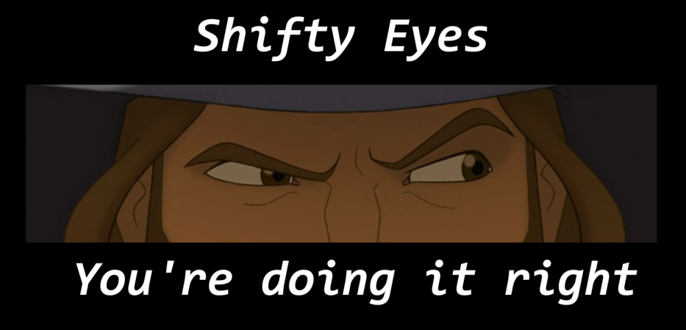 Shifty Eyes