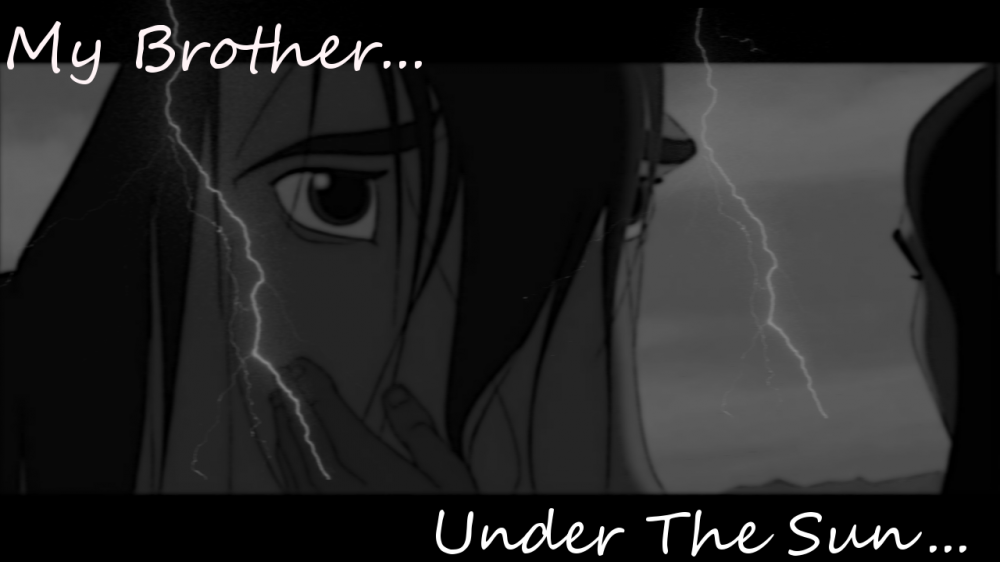 My brother... Under the sun