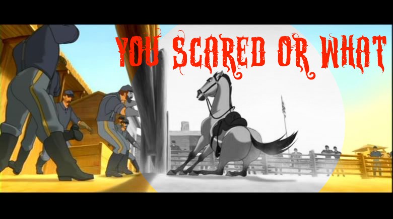 You scared or what !