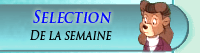Sélection de la semaine