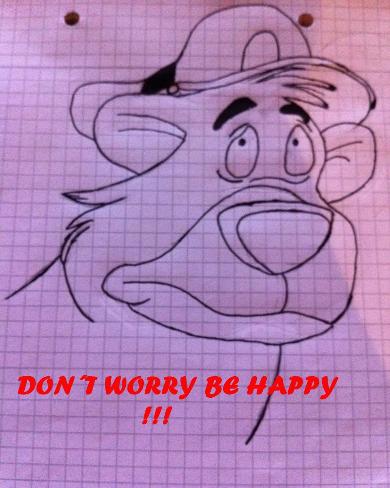 Don´t Worry Be Happy !!!