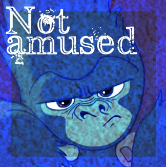 Not amused