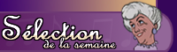 Sélection de la semaine