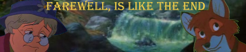 Farewell, is like the end